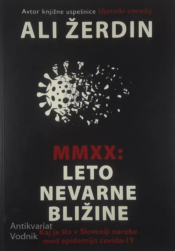 MMXX: LETO NEVARNE BLIŽINE, Ali Žerdin
