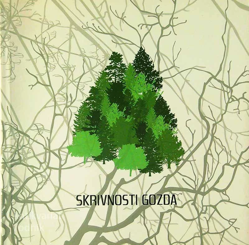 SKRIVNOSTI GOZDA, več avtorjev