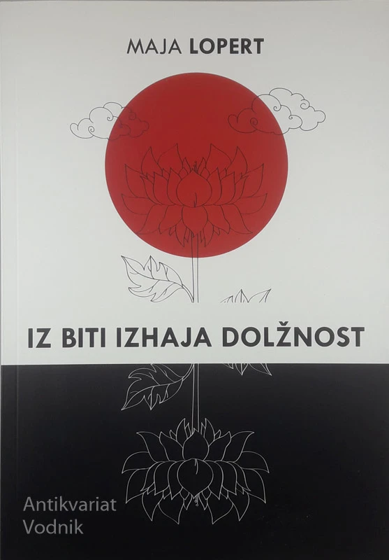 IZ BITI IZHAJA DOLŽNOST, Maja Lopert