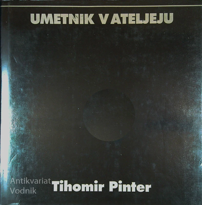UMETNIK V ATELJEJU, Tihomir Pinter
