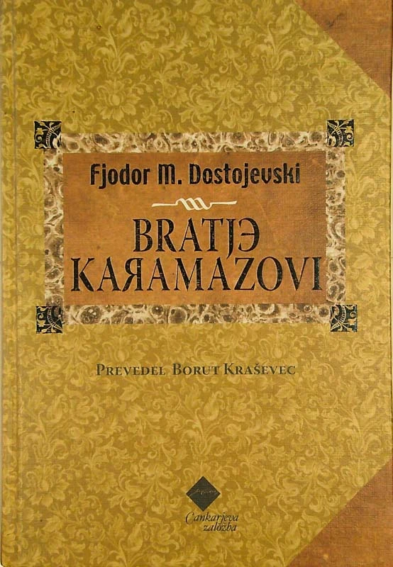 BRATJE KARAMAZOVI, Fjodr M. Dostojevski