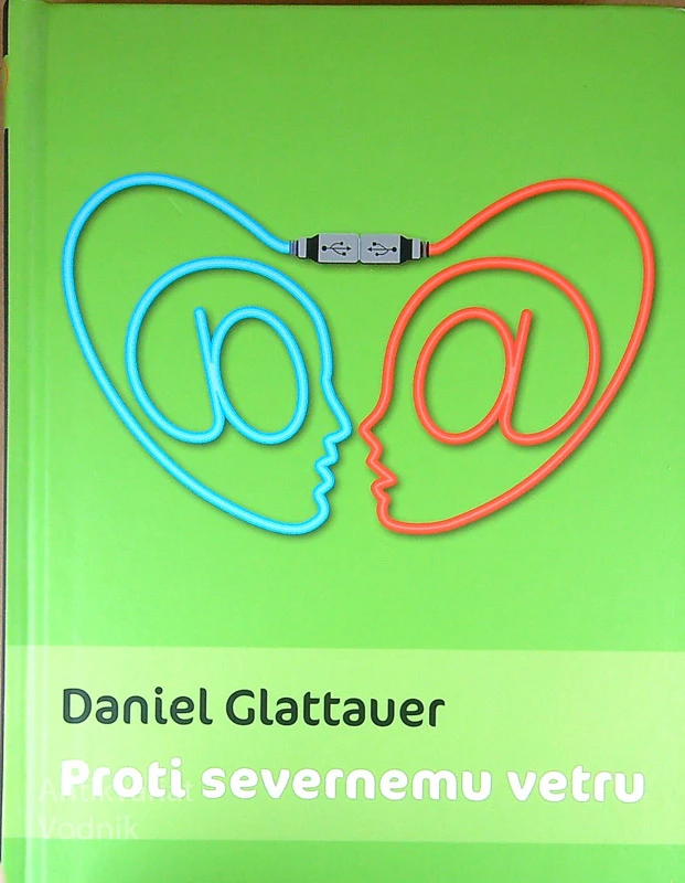 PROTI SEVERNEMU VETRU, Daniel Glattauer