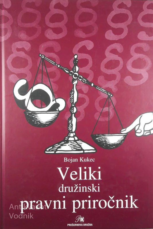 VELIKI DRUŽINSKI PRAVNI PRIROČNIK, Bojan Kukec