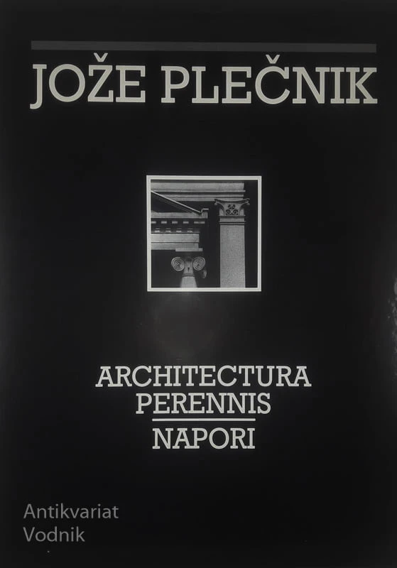ARCHITECTURA PERENNIS / NAPORI, Jože Plečnik