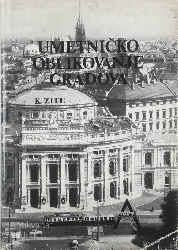 UMETNIČKO OBLIKAVNJE GRADOVA, K. Zite
