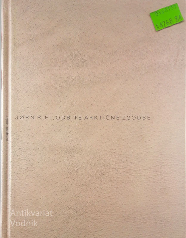 ODBITE ARKTIČNE ZGODBE, Jorn Riel