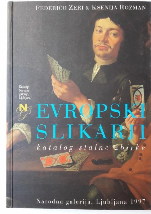 EVROPSKI SLIKARJI, katalog stalne zbirke, F. Zeri in K. Rozman