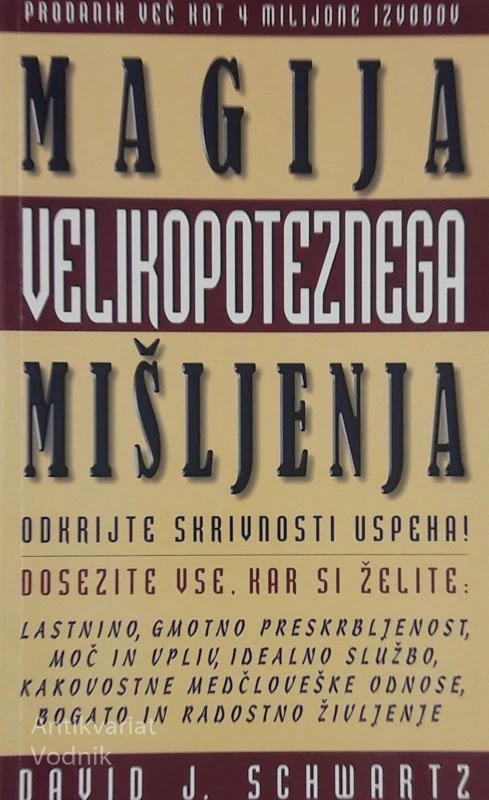 MAGIJA VELIKOPOTEZNEGA MIŠLJENJA, David J. Schwartz