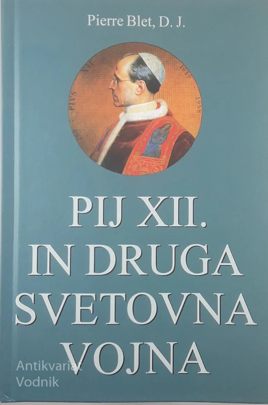 PIJ XII. IN DRUGA SVETOVNA VOJNA, Pierre Blet