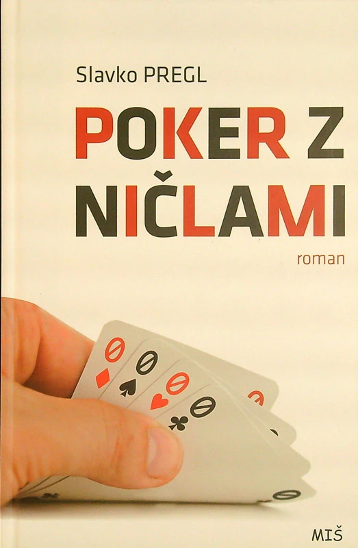 POKER Z NIČLAMI, Slavko Pregl