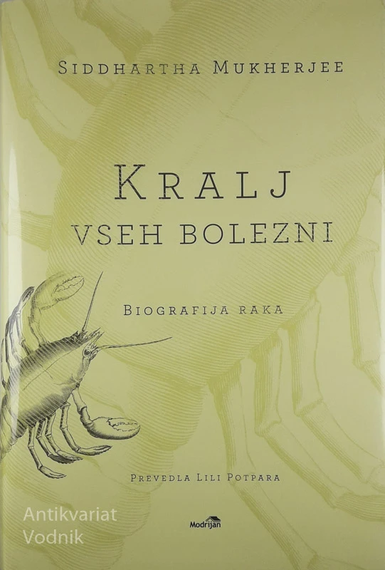 KRALJ VSEH BOLEZNI; BIOGRAFIJA RAKA, Siddhartha Mukherjee