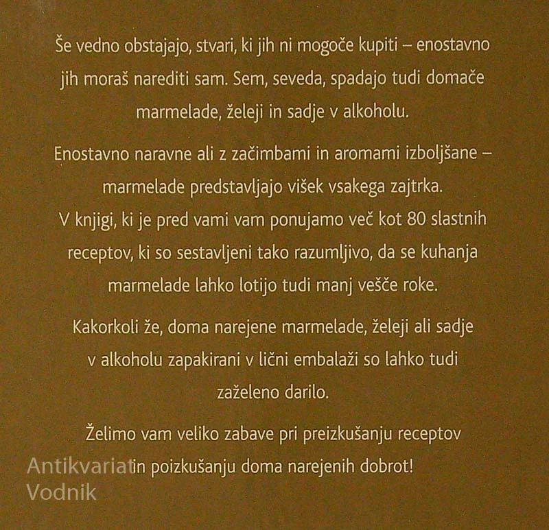 MARMELADE, ŽELEJI IN SADJE V ALKOHOLU, Iva Dolenc