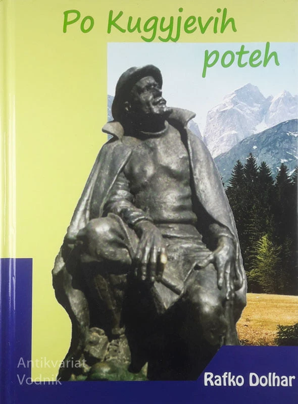 PO KUGYJEVIH POTEH, Rafko Dolhar