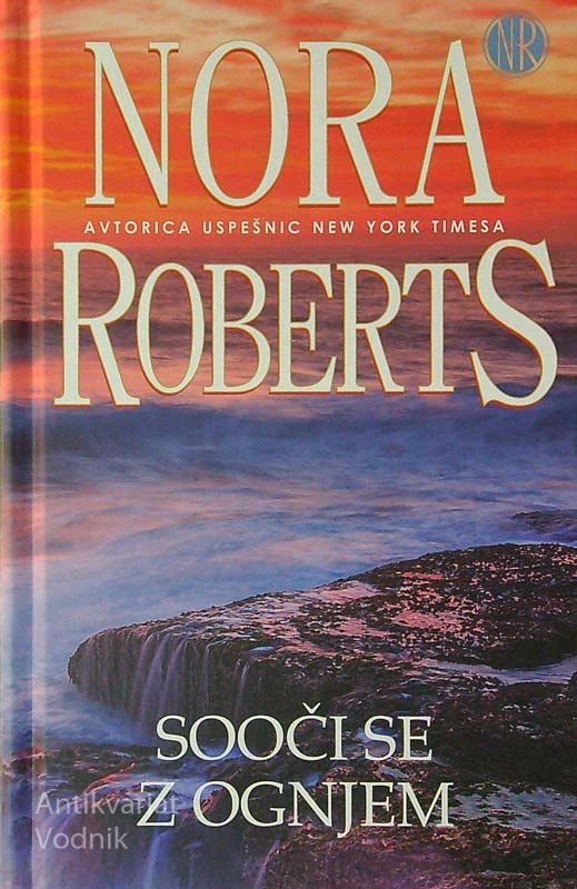 SOOČI SE Z OGNJEM, Nora Roberts