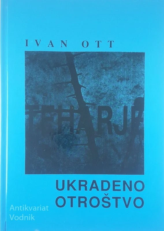 UKRADENO OTROŠTVO, Ivan Ott