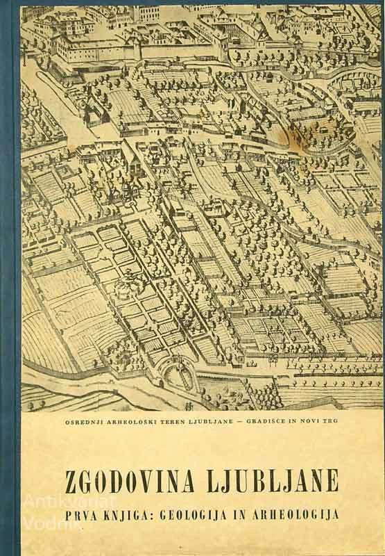 ZGODOVINA LJUBLJANE; PRVA KNJIGA: GEOLOGIJA IN ARHEOLOGIJA