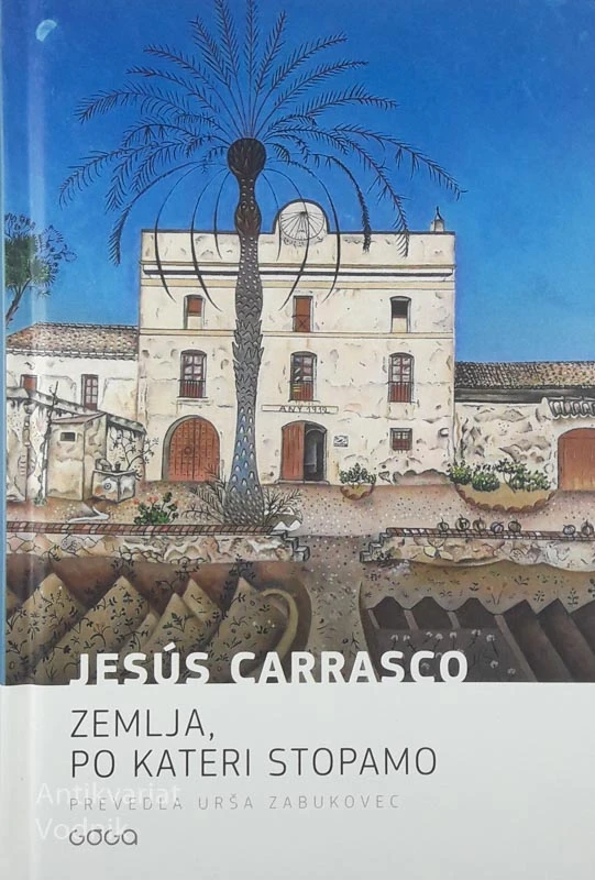 ZEMLJA, PO KATERI STOPAMO, Jesus Carrasco