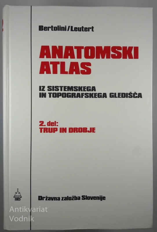 ANATOMSKI ATLAS IZ SISTEMSKEGA IN TOPOGRAFSKEGA GLEDIŠČA, 3. deli, Bertolini & Leutert