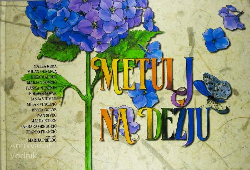 METULJ NA DEŽJU, več avtorjev, narisala Marija Prelog