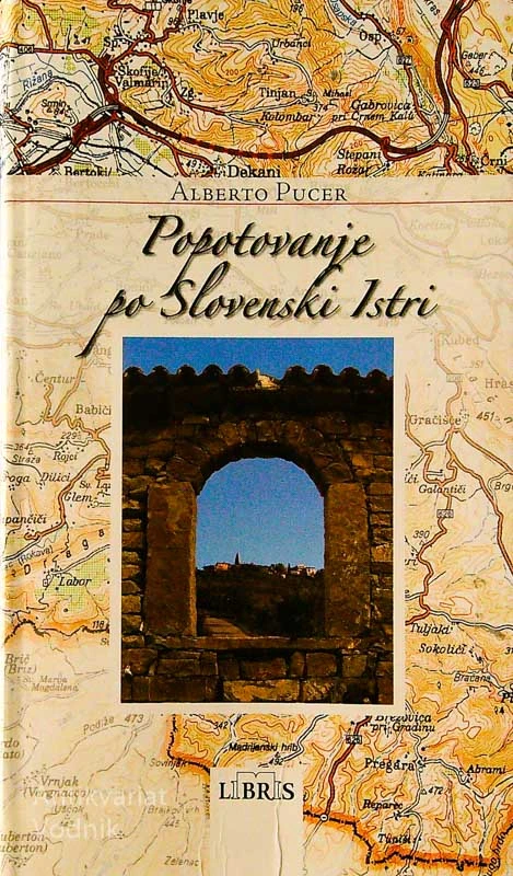 POPOTOVANJE PO SLOVENSKI ISTRI, Alberto Pucer