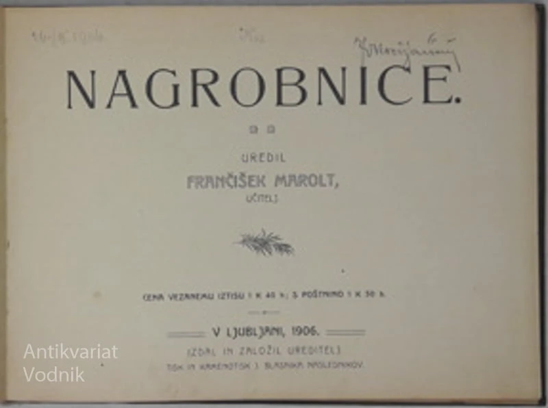 NAGROBNICE Uredil Frančišek Marolt učitelj