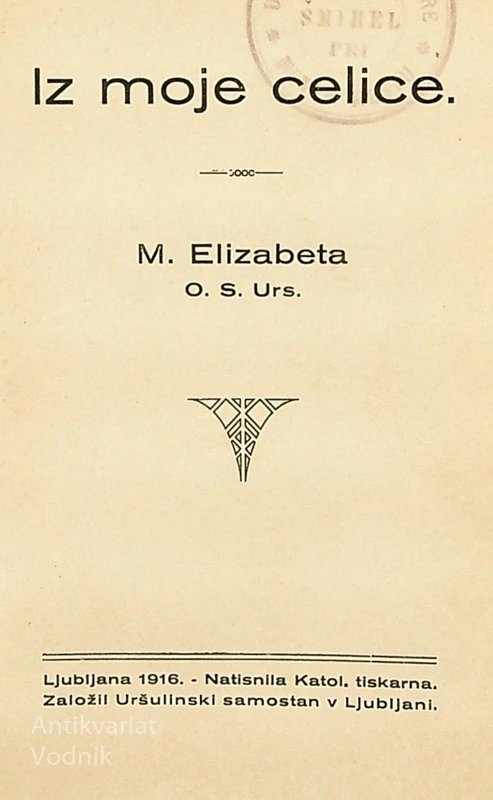 IZ MOJE CELICE, M. Elizabeta, O. S. Urs.