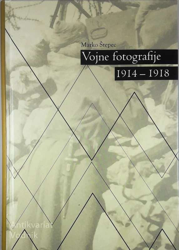 VOJNE FOTOGRAFIJE 1914-1918, Marko Štepec