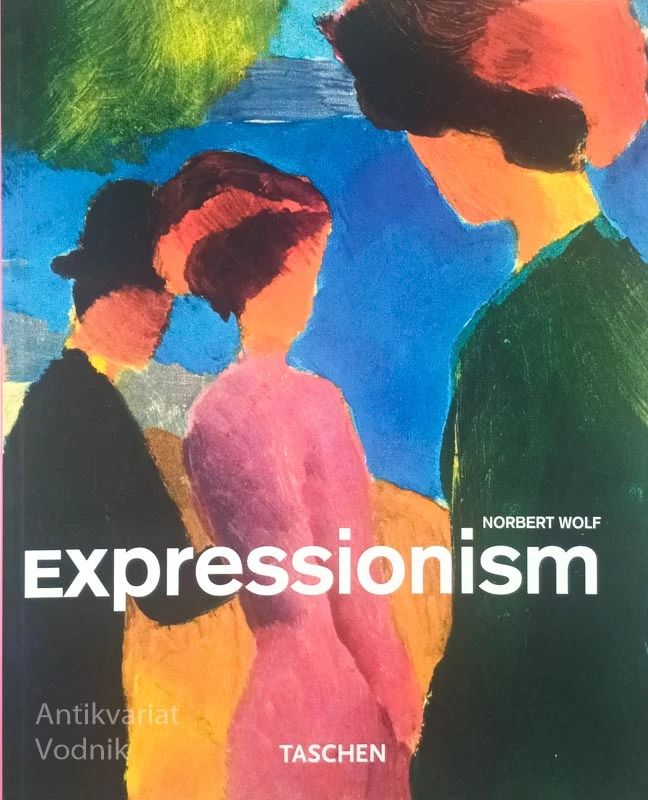 EXPRESSIONISM, Norbert Wolf