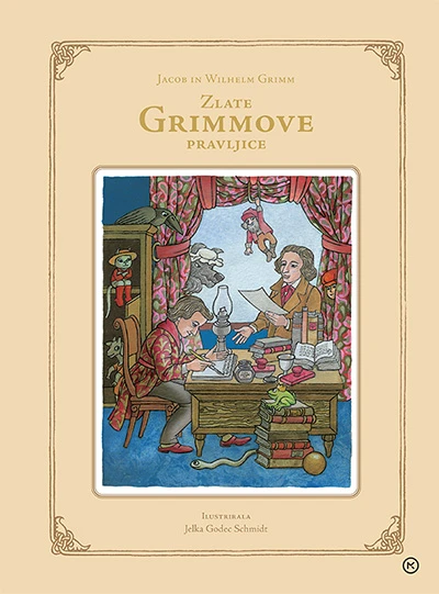 ZLATE GRIMMOVE PRAVLJICE,Jacob Grimm in Wilhelm Grimm