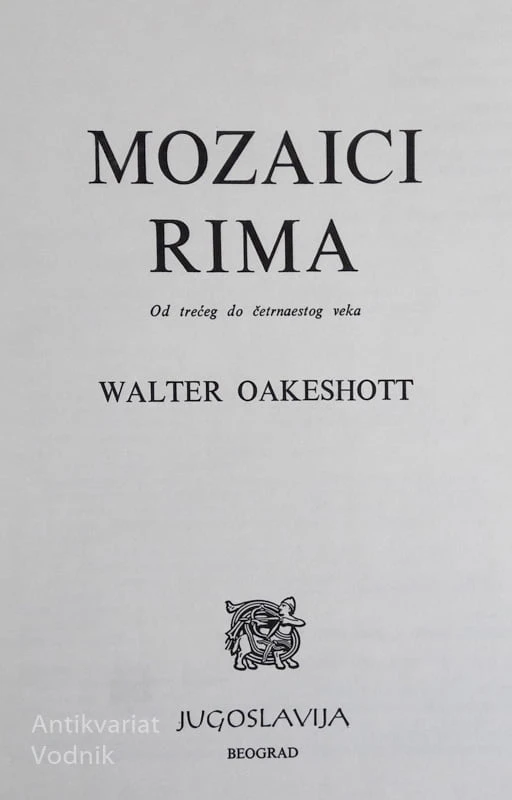 MOZAICI RIMA  od trečeg do četrnaestog veka, W. Oakeshott