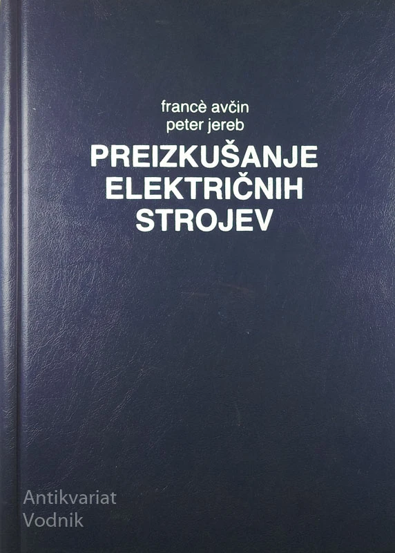 PREIZKUŠANJE ELEKTRIČNIH STROJEV, F. Avčin & P. Jereb