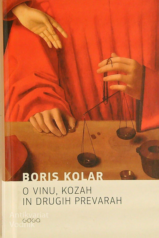 O VINU, KOZAH IN DRUGIH PREVARAH, Boris Kolar