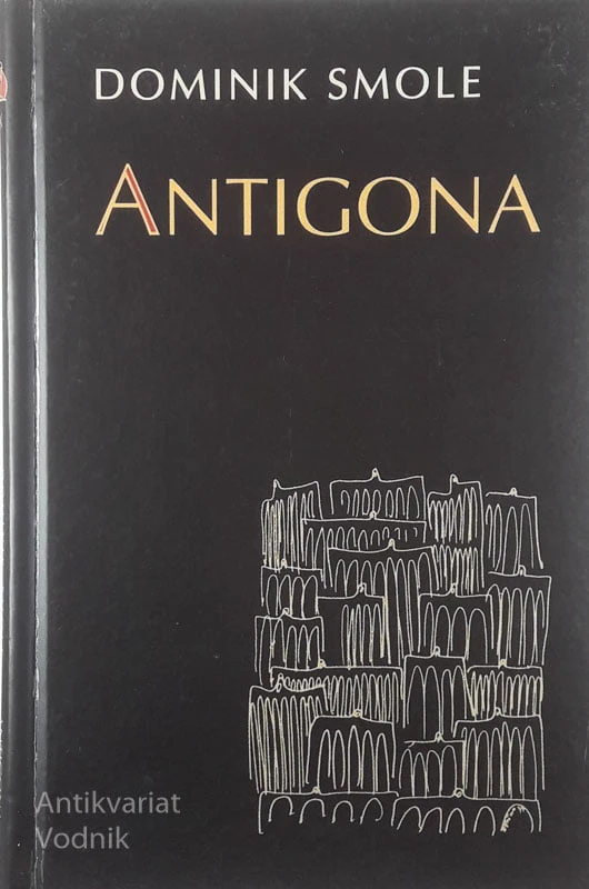 ANTIGONA, Dominik Smole