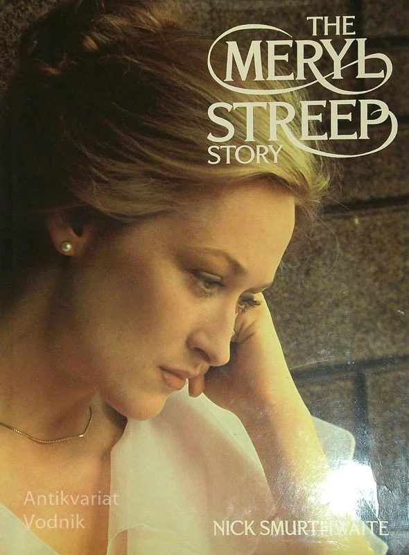 THE MERYL STREEP STORY, Nick Smurthwaite