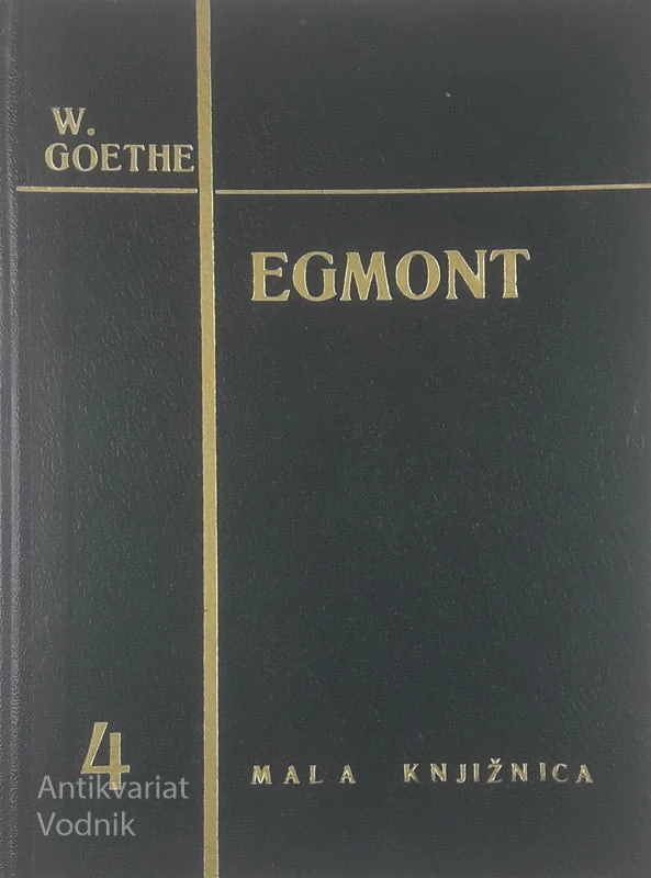 EGMONT, J. W. Goethe