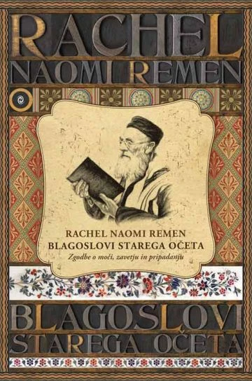 BLAGOSLOVI STAREGA OČETA, Rachel Naomi Remen