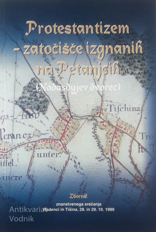 PROTESTANTIZEM – ZATOČIŠČE IZGNANIH NA PETANJCIH (NÀDASDYJEV DVOREC)