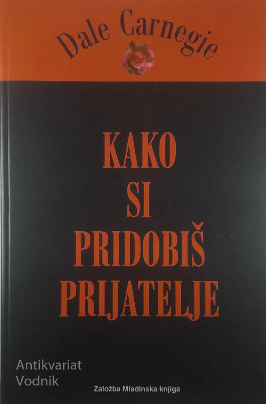 KAKO SI PRIDOBIŠ PRIJATELJE, Dale Carnegie
