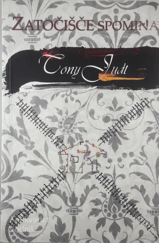 ZATOČIŠČE SPOMINA, Tony Judt