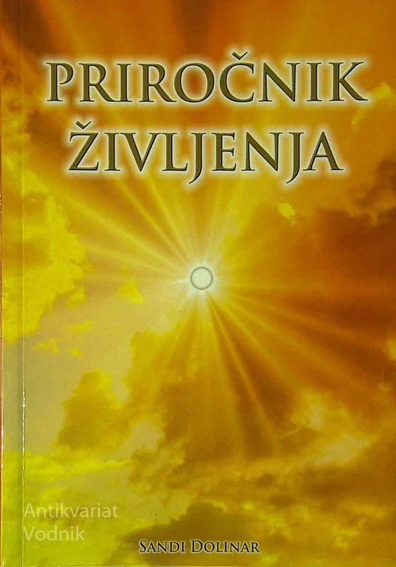 PRIROČNIK ŽIVLJENJA, Sandi Dolinar