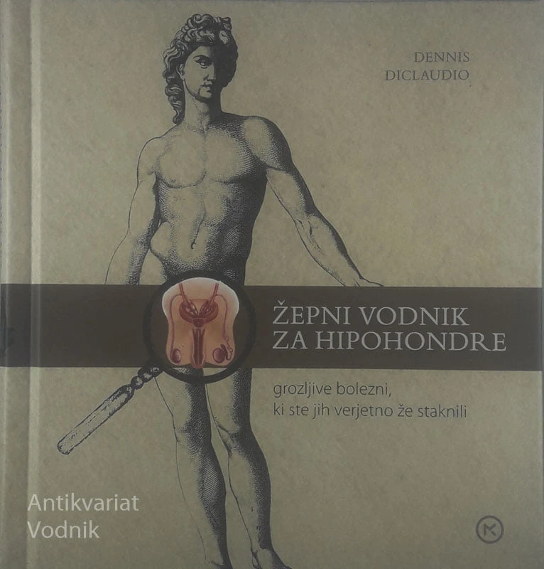 ŽEPNI VODNIK ZA HIPOHONDRE, Dennis Diclaudo