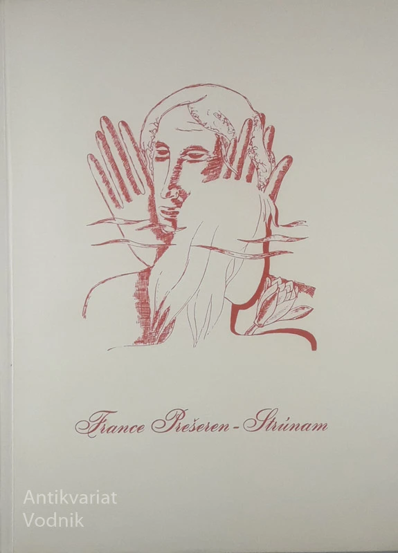 STRUNAM; KNJIŽICA ILUSTRIRANIH DEL FRANCETA PREŠERNA, Miha Maleš in Martin Benčina