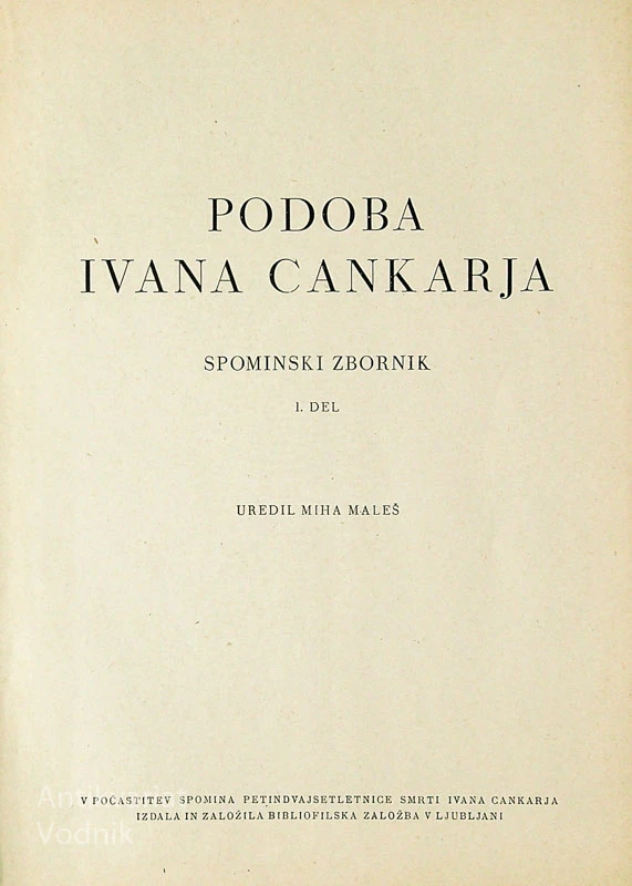 PODOBA IVANA CANKARJA; SPOMINSKI ZBORNIK