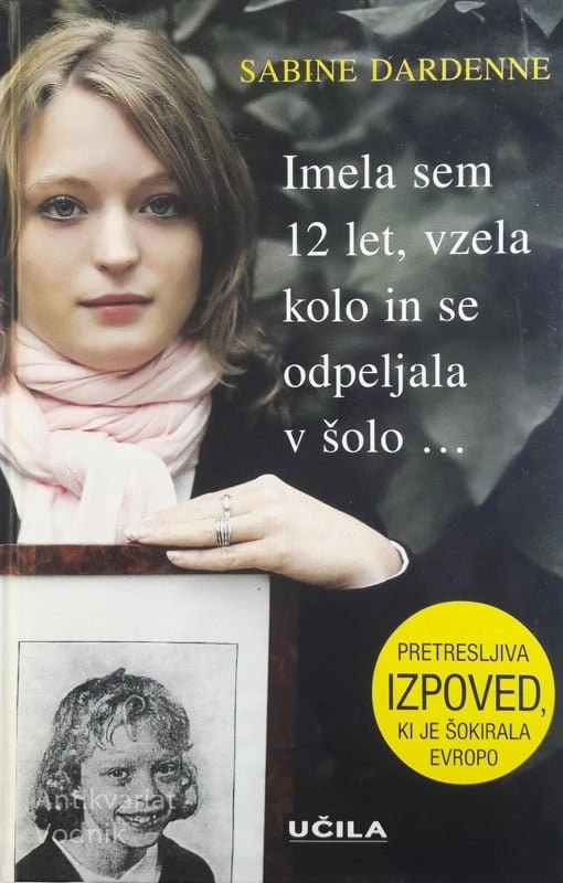 IMELA SEM 12 LET, VZELA KOLO IN SE ODPELJALA V ŠOLO … Sabine Dardenne