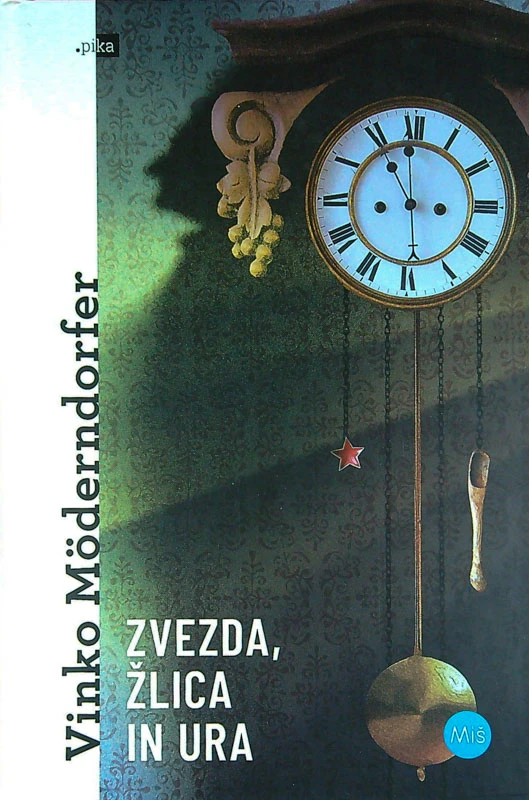 ZVEZDA, ŽLICA IN URA, Vinko Möderndorfer