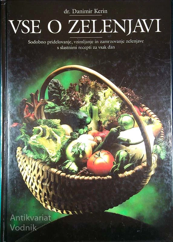 VSE O ZELENJAVI, dr. Danimir Kerin