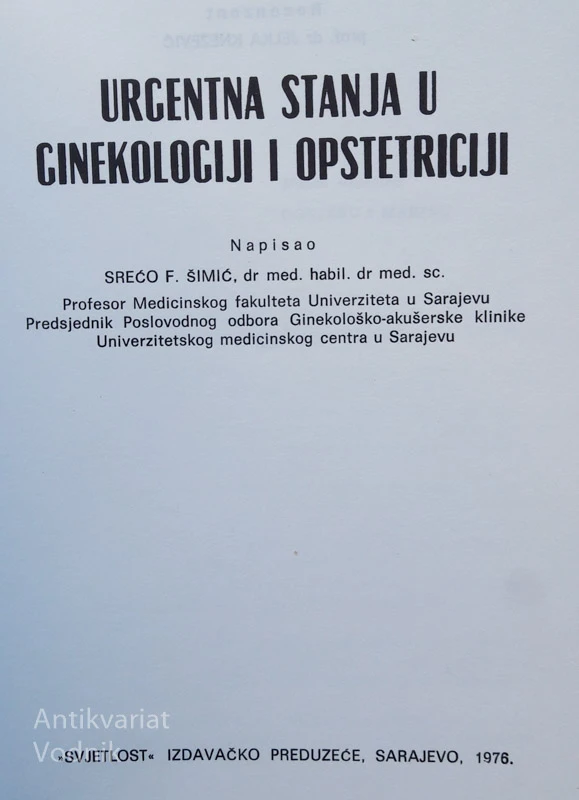 URGENTNA STANJA U GENIKOLOGIJI I OPSTETRICIJI, Srećo F. Simić, dr. med