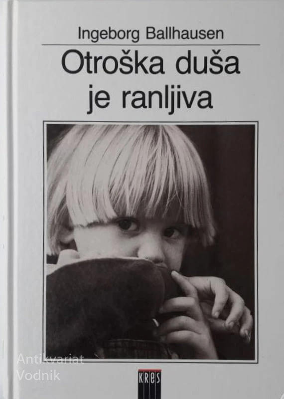 OTROŠKA DUŠA JE RANLJIVA, Ingeborg Ballhausen