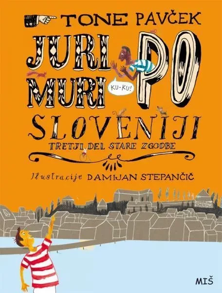 JURI MURI PO SLOVENIJI, Tone Pavček