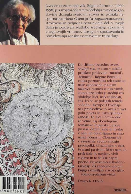 NEHAJMO ŽE S TEM SREDNJIM VEKOM, Regine Pernoud